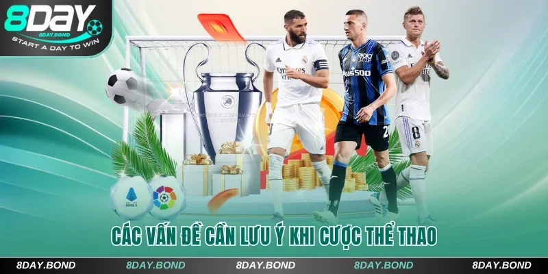 Các vấn đề cần lưu ý khi cược thể thao