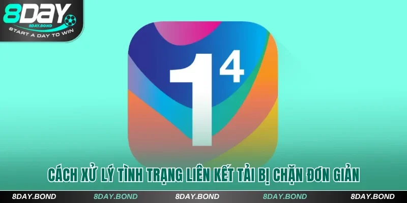 Cách Tải App 8day Nhanh Và An Toàn Cho Ios Lẫn Android 10 Cách xử lý tình trạng liên kết tải bị chặn đơn giản