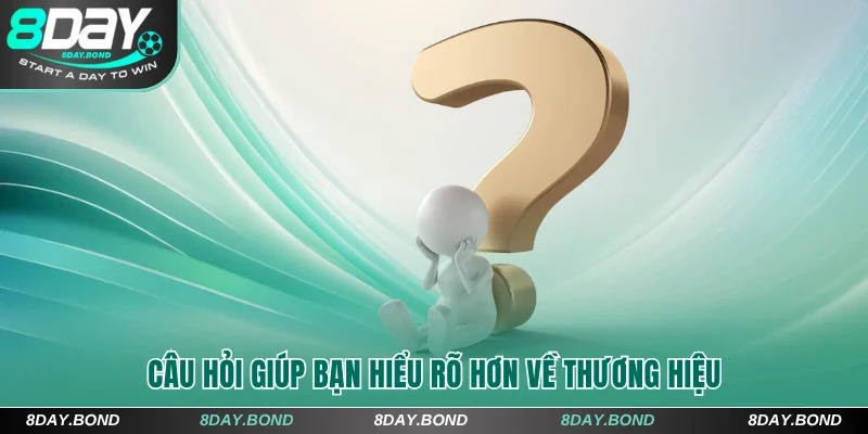 Giới Thiệu 8Day - Trang Cược Uy Tín Số 1 Châu Á +388K 6 Câu hỏi giúp bạn hiểu rõ hơn về thương hiệu