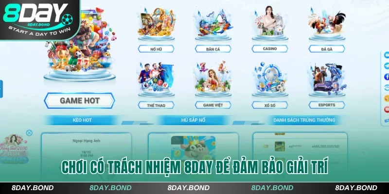 Chơi Có Trách Nhiệm 8Day Và Các Quy Tắc Cần Nắm Vững 5 Chơi có trách nhiệm 8Day để đảm bảo giải trí