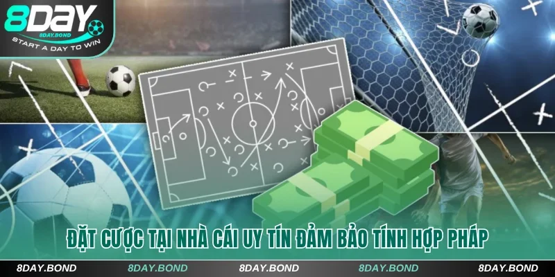 Hiểu Về Cá Cược Bóng Đá 8Day Và Mẹo Hay Để Thắng Liên Tục  10 Đặt cược tại nhà cái uy tín đảm bảo tính hợp pháp