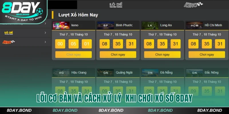 Xổ Số 8Day - Thưởng Bất Ngờ Giàu Sang Phú Quý 1 Ăn 99 11 Lỗi cơ bản và cách xử lý khi chơi