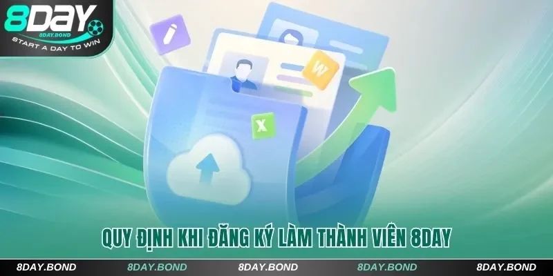 Điều Khoản Điều Kiện 8Day Khi Cung Cấp Dịch Vụ Đặt Cược 5 Quy định khi đăng ký làm thành viên 8Day