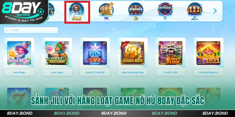 Săn Nổ Hũ 8Day Khủng - Đổi Đời Nhanh Chỉ Với 1 Vòng Quay 6 Sảnh Jili với hàng loạt game nổ hũ 8Day đặc sắc