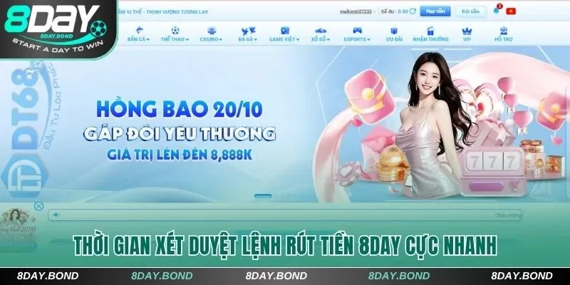 Hướng Dẫn Rút Tiền 8Day Thành Công Chỉ Với 1 Phương Thức 7 Thời gian xét duyệt lệnh rút tiền 8Day cực nhanh