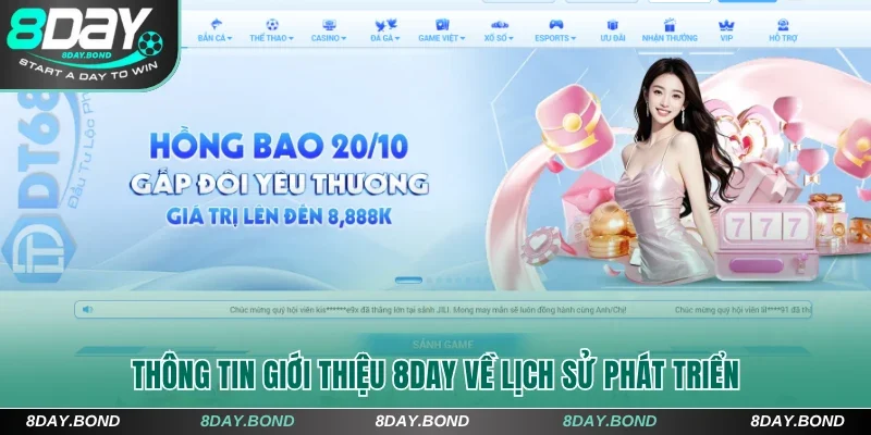 Giới Thiệu 8Day - Trang Cược Uy Tín Số 1 Châu Á +388K 4 Thông tin giới thiệu 8Day về lịch sử phát triển
